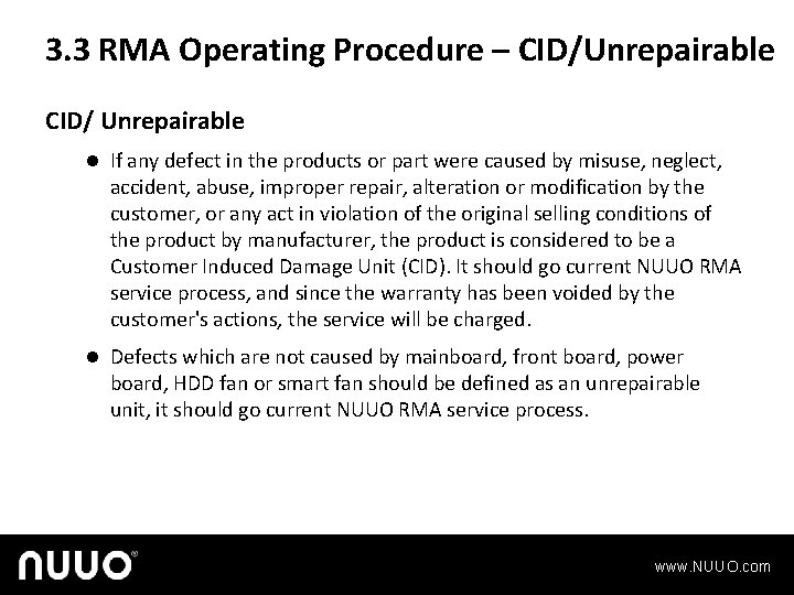 3. 3 RMA Operating Procedure – CID/Unrepairable CID/ Unrepairable l If any defect in