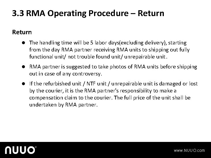 3. 3 RMA Operating Procedure – Return l The handling time will be 5