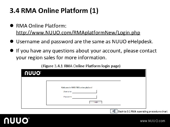 3. 4 RMA Online Platform (1) l RMA Online Platform: http: //www. NUUO. com/RMAplatform.