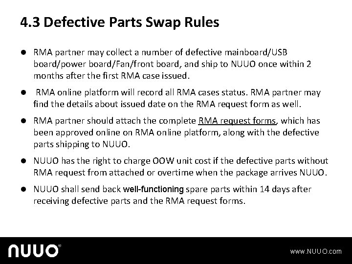 4. 3 Defective Parts Swap Rules l RMA partner may collect a number of