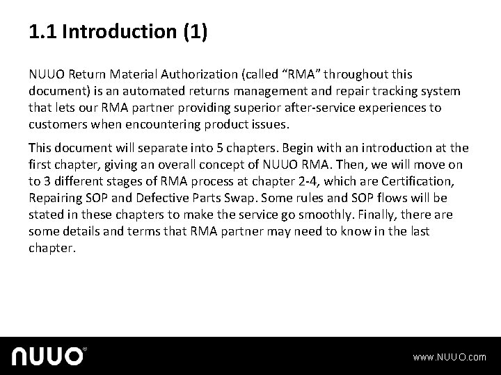 1. 1 Introduction (1) NUUO Return Material Authorization (called “RMA” throughout this document) is