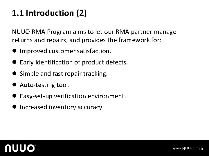 1. 1 Introduction (2) NUUO RMA Program aims to let our RMA partner manage