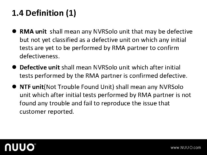 1. 4 Definition (1) l RMA unit shall mean any NVRSolo unit that may