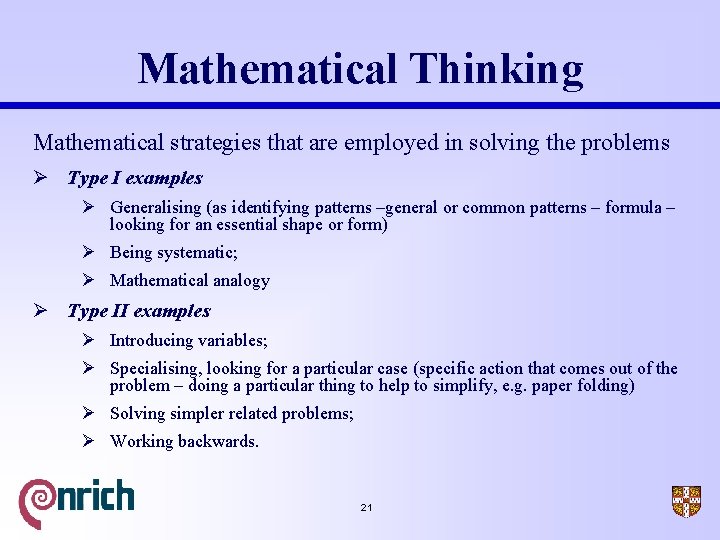 Mathematical Thinking Mathematical strategies that are employed in solving the problems Ø Type I