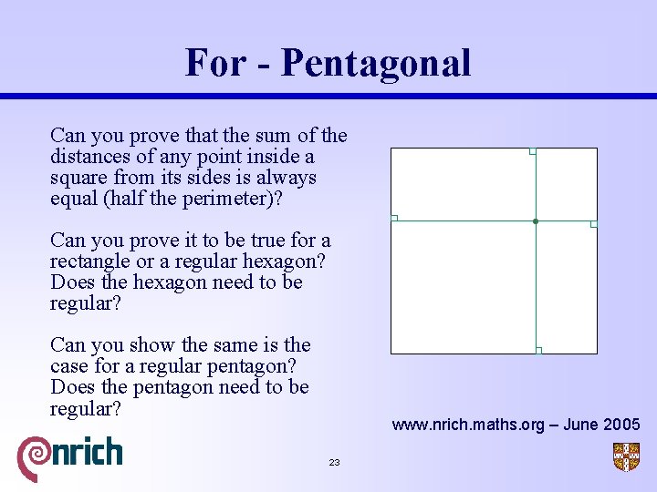 For - Pentagonal Can you prove that the sum of the distances of any