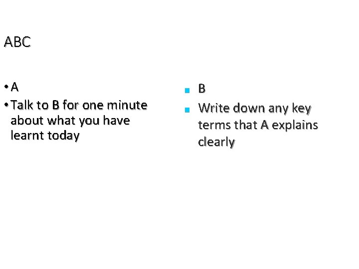 ABC • A • Talk to B for one minute about what you have