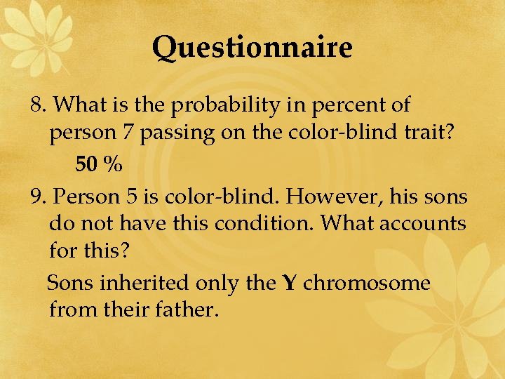 Questionnaire 8. What is the probability in percent of person 7 passing on the