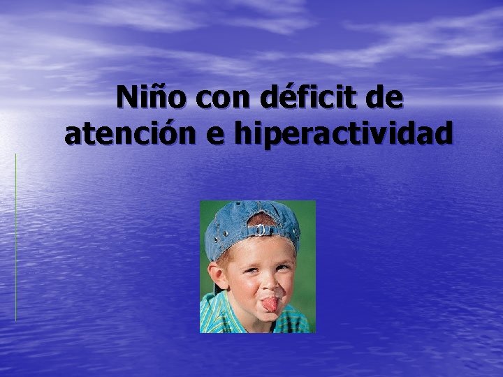 Niño con déficit de atención e hiperactividad 