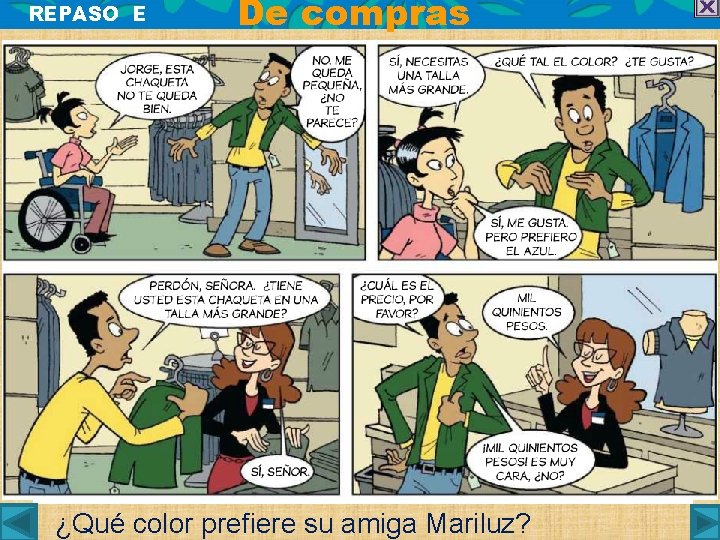 REPASO E De compras ¿Qué color prefiere su amiga Mariluz? 