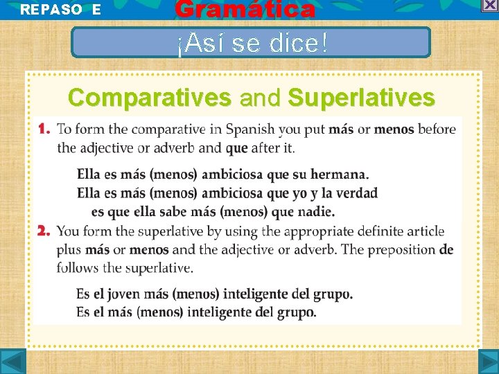 REPASO E Gramática ¡Así se dice! Comparatives and Superlatives 