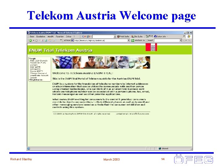 Telekom Austria Welcome page Richard Stastny March 2003 14 