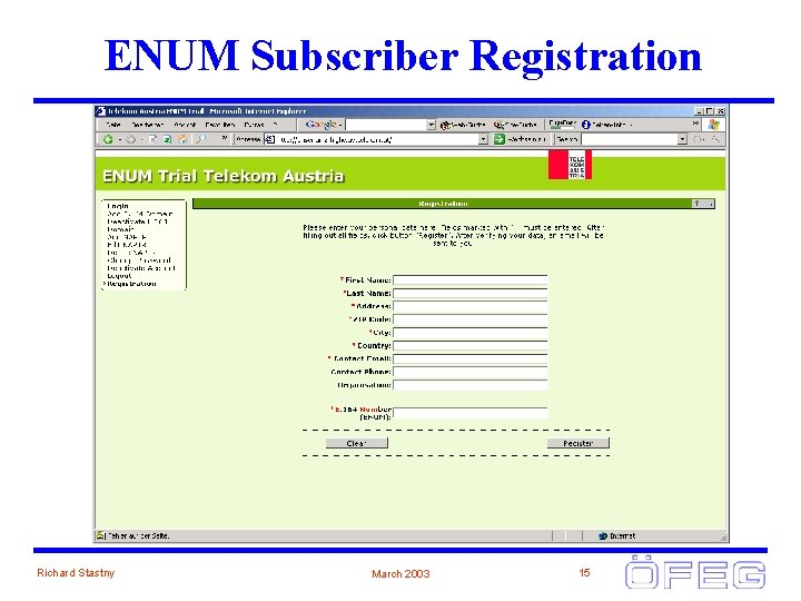 ENUM Subscriber Registration Richard Stastny March 2003 15 