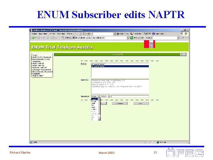 ENUM Subscriber edits NAPTR Richard Stastny March 2003 21 
