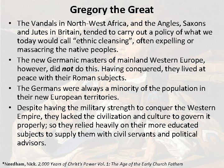 Gregory the Great • The Vandals in North-West Africa, and the Angles, Saxons and