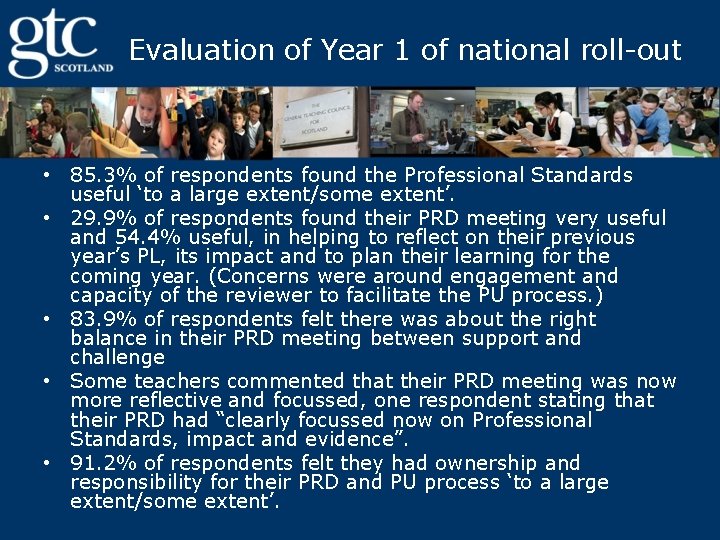 Evaluation of Year 1 of national roll-out • 85. 3% of respondents found the