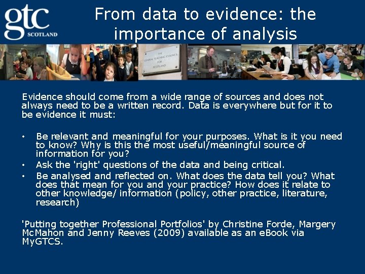 From data to evidence: the importance of analysis Evidence should come from a wide