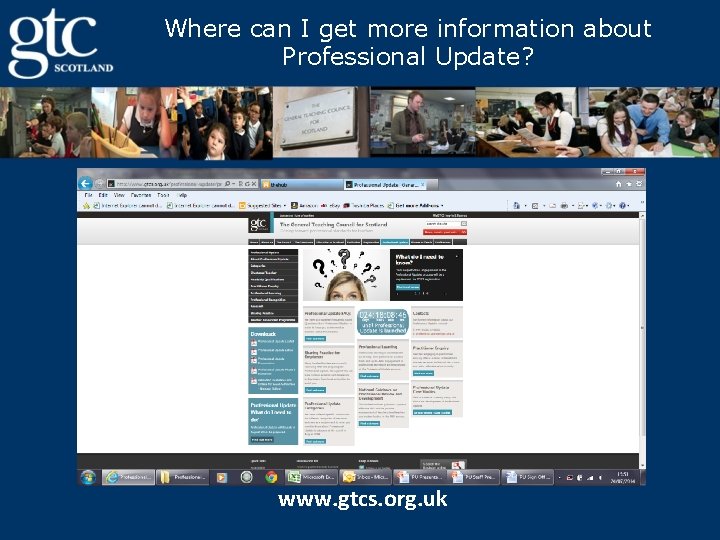 Where can I get more information about Professional Update? www. gtcs. org. uk 