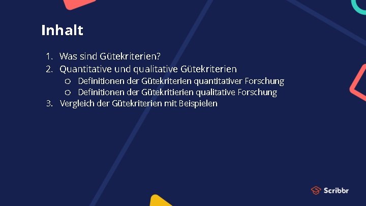 Inhalt 1. Was sind Gütekriterien? 2. Quantitative und qualitative Gütekriterien ○ Definitionen der Gütekriterien