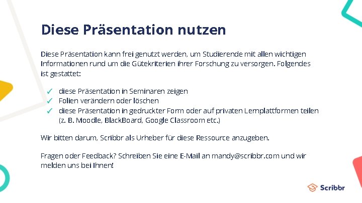 Diese Präsentation nutzen Diese Präsentation kann frei genutzt werden, um Studierende mit allen wichtigen