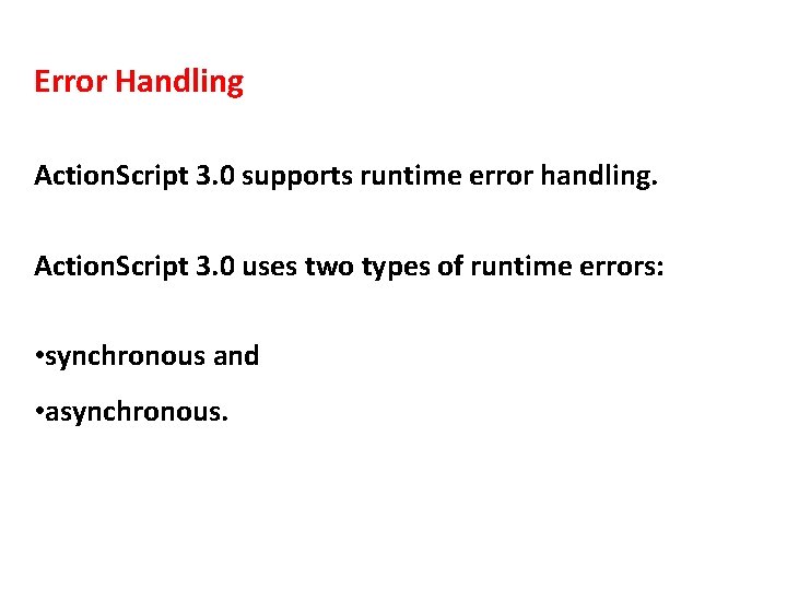 Error Handling Action. Script 3. 0 supports runtime error handling. Action. Script 3. 0