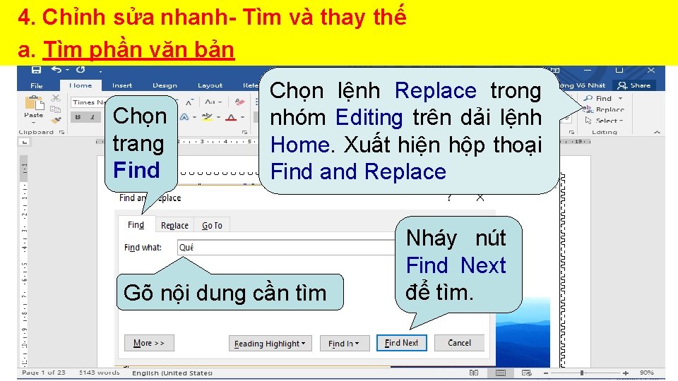 4. Chỉnh sửa nhanh- Tìm và thay thế a. Tìm phần văn bản Chọn