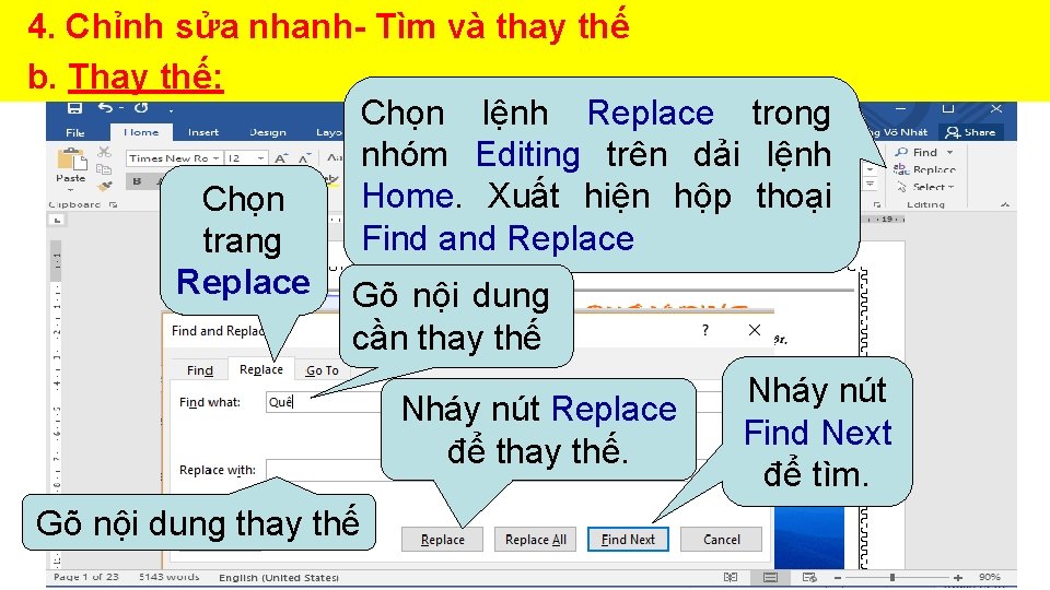 4. Chỉnh sửa nhanh- Tìm và thay thế b. Thay thế: Chọn lệnh Tác