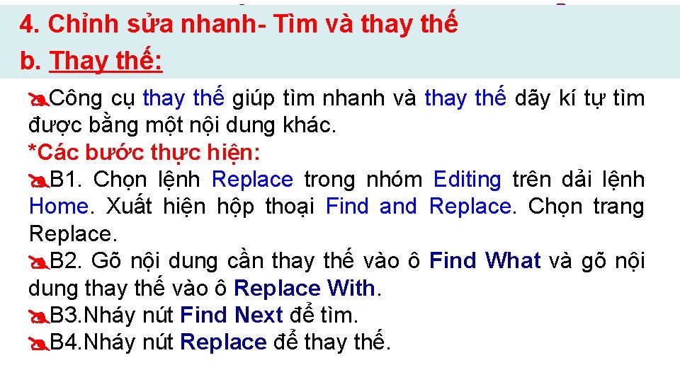 4. Chỉnh sửa nhanh- Tìm và thay thế b. Thay thế: Công cụ thay