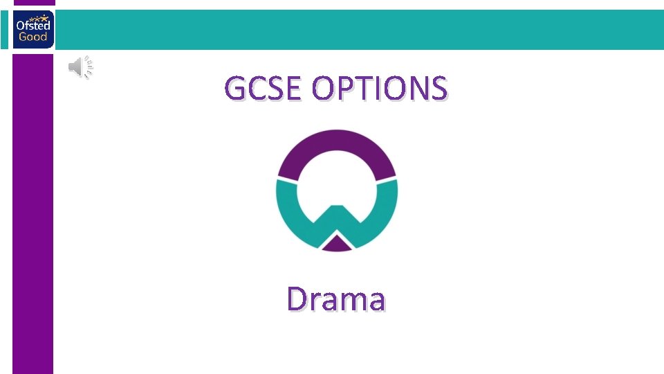 GCSE OPTIONS Drama 