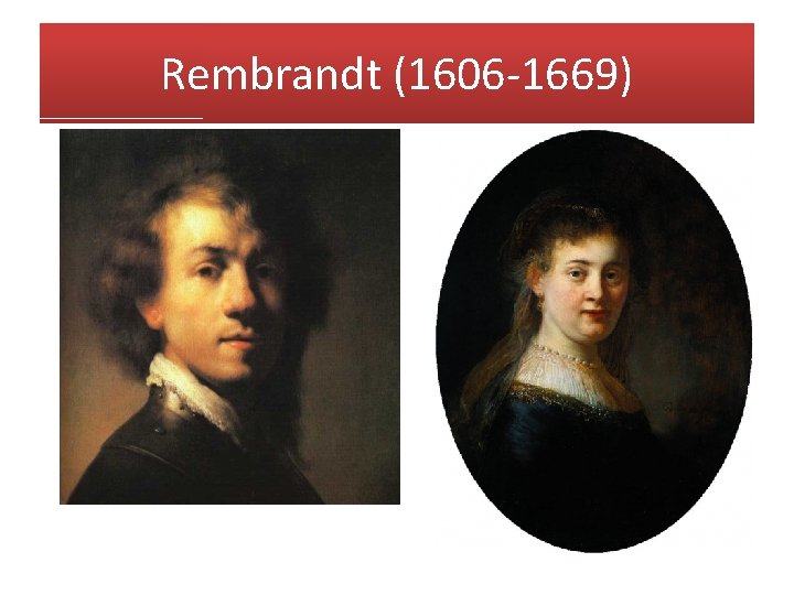 Rembrandt (1606 -1669) 