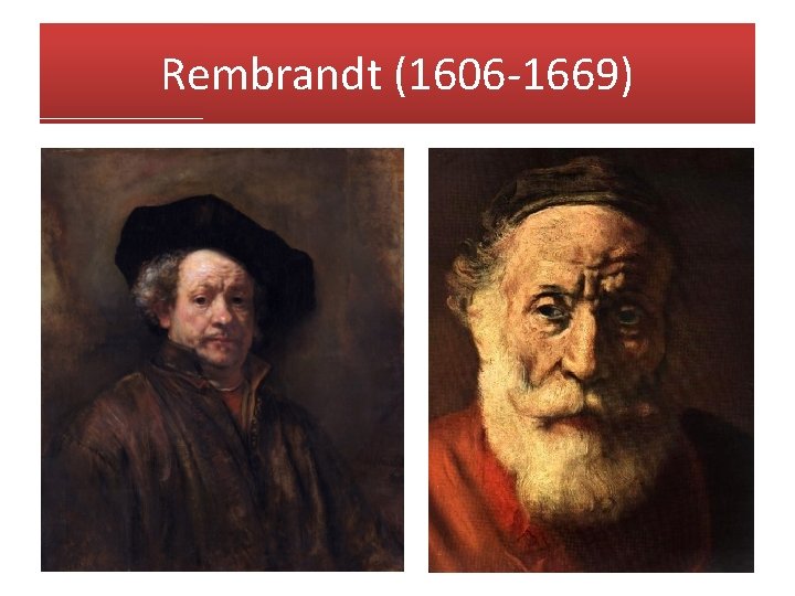 Rembrandt (1606 -1669) 