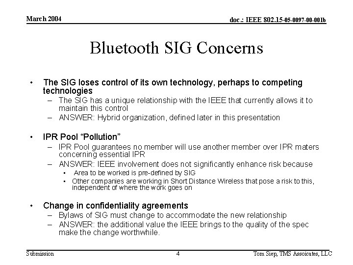 March 2004 doc. : IEEE 802. 15 -05 -0097 -00 -001 b Bluetooth SIG