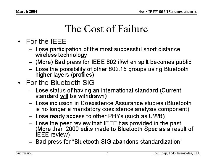 March 2004 doc. : IEEE 802. 15 -05 -0097 -00 -001 b The Cost