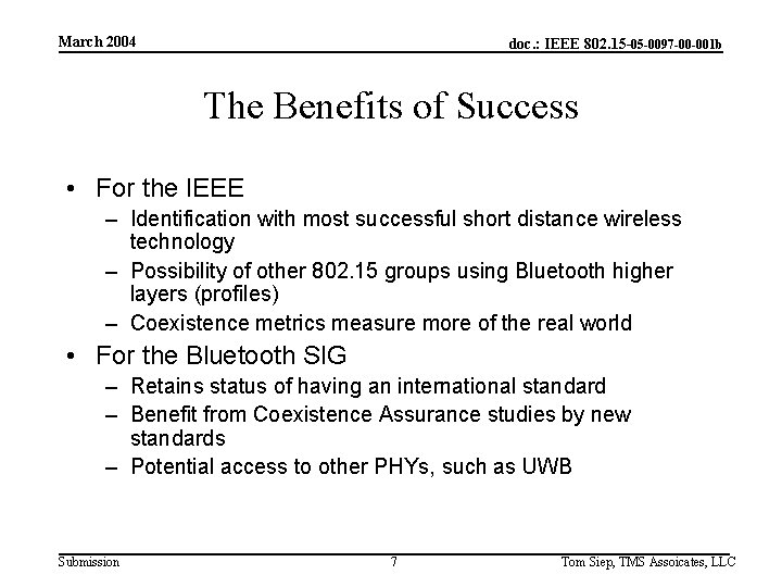 March 2004 doc. : IEEE 802. 15 -05 -0097 -00 -001 b The Benefits