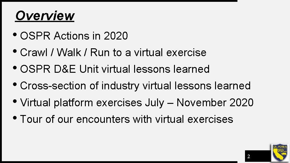 Overview • OSPR Actions in 2020 • Crawl / Walk / Run to a