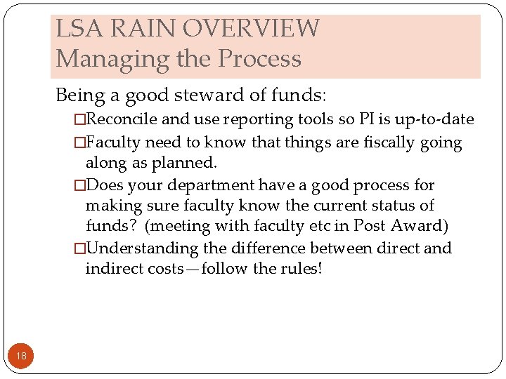 LSA RAIN OVERVIEW Managing the Process Being a good steward of funds: �Reconcile and