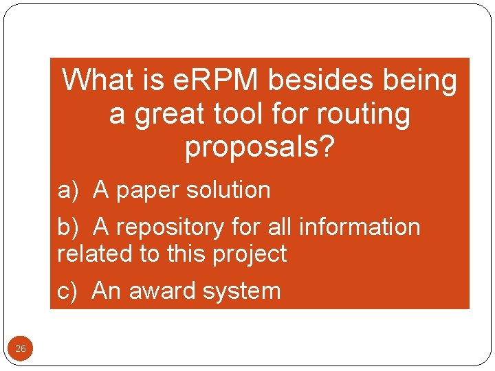 What is e. RPM besides being a great tool for routing proposals? a) A