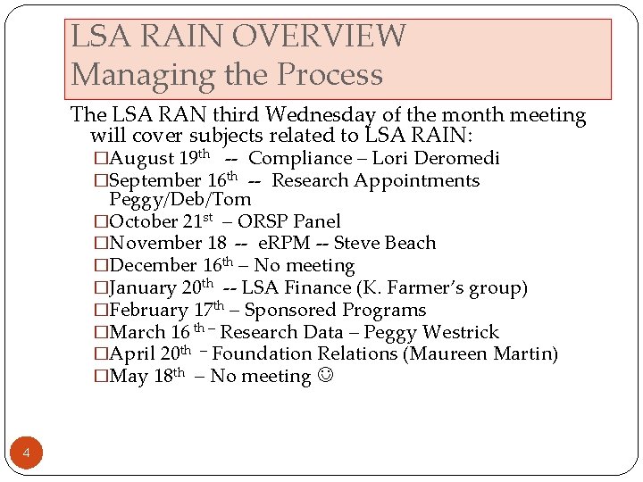 LSA RAIN OVERVIEW Managing the Process The LSA RAN third Wednesday of the month