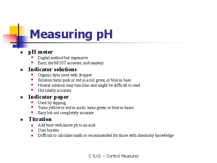 Measuring p. H n p. H meter § Digital method but expensive § Easy,