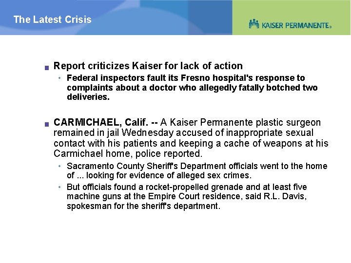 The Latest Crisis g Report criticizes Kaiser for lack of action • Federal inspectors