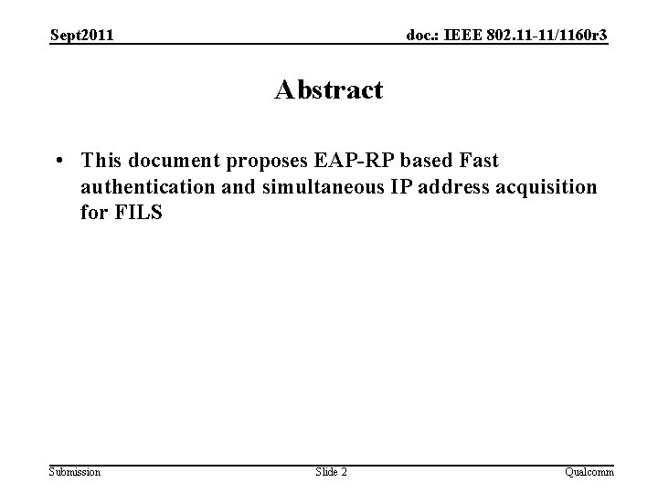 Sept 2011 doc. : IEEE 802. 11 -11/1160 r 3 Abstract • This document
