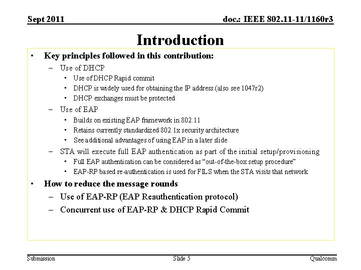 Sept 2011 doc. : IEEE 802. 11 -11/1160 r 3 Introduction • Key principles