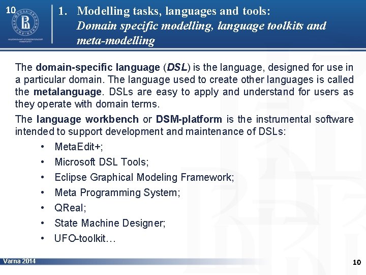 10 1. Modelling tasks, languages and tools: Domain specific modelling, language toolkits and meta-modelling