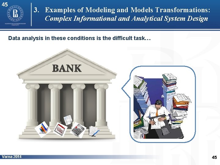 45 3. Examples of Modeling and Models Transformations: Complex Informational and Analytical System Design