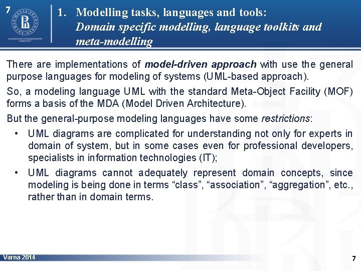 7 1. Modelling tasks, languages and tools: Domain specific modelling, language toolkits and meta-modelling