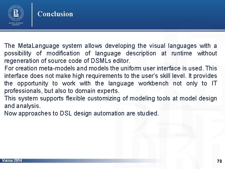 Conclusion The Meta. Language system allows developing the visual languages with a possibility of
