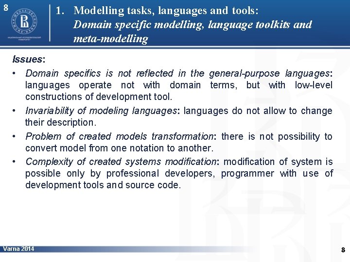 8 1. Modelling tasks, languages and tools: Domain specific modelling, language toolkits and meta-modelling