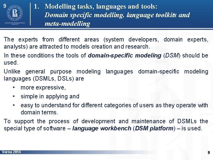 9 1. Modelling tasks, languages and tools: Domain specific modelling, language toolkits and meta-modelling