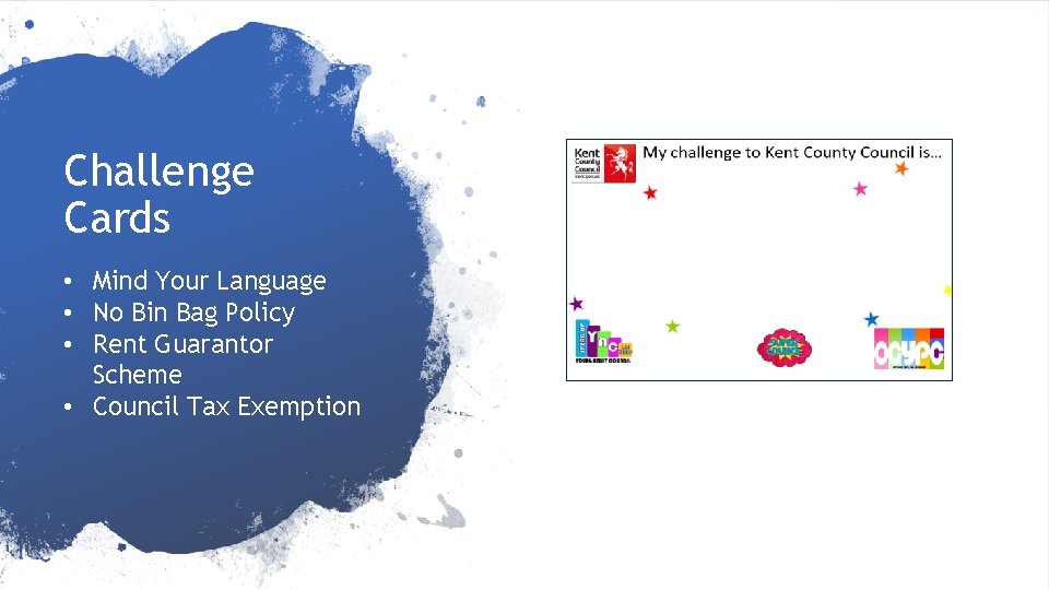 Challenge Cards • Mind Your Language • No Bin Bag Policy • Rent Guarantor