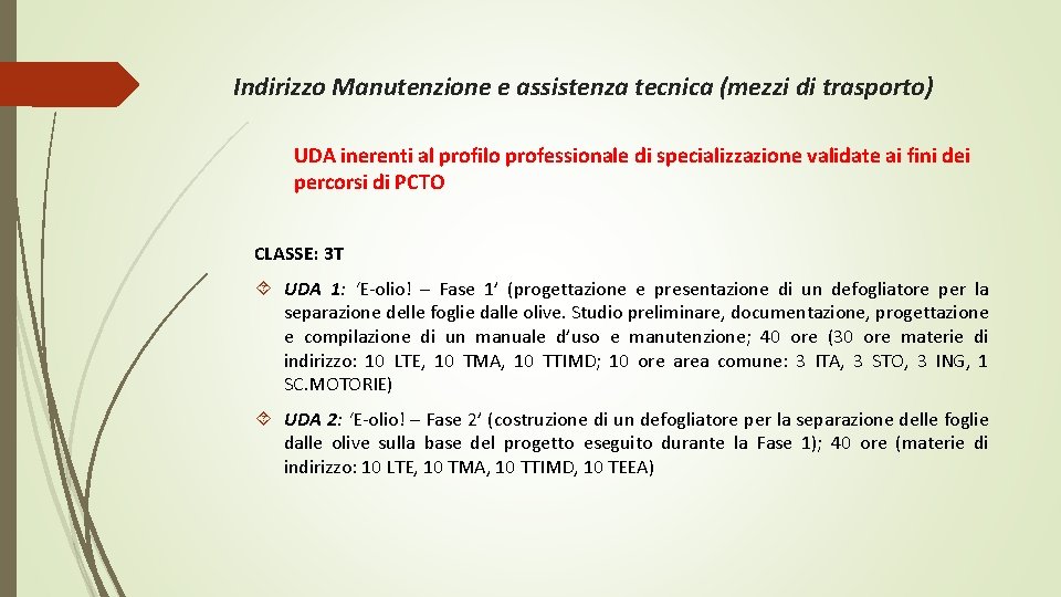 Indirizzo Manutenzione e assistenza tecnica (mezzi di trasporto) UDA inerenti al profilo professionale di