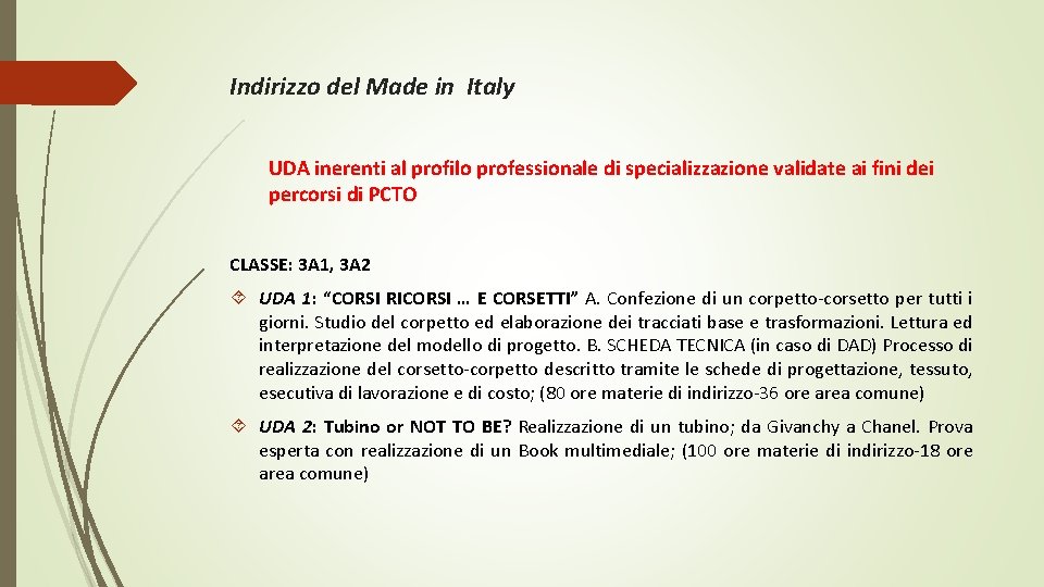 Indirizzo del Made in Italy UDA inerenti al profilo professionale di specializzazione validate ai